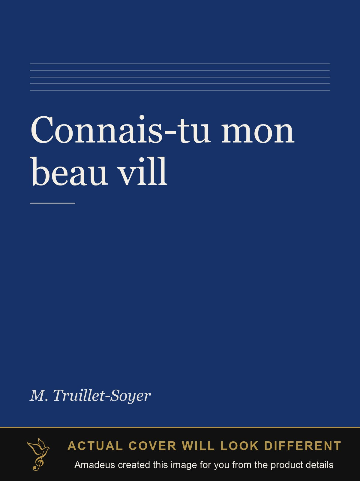 Connais-tu mon beau vill - Amadeus created this image from the product details; the actual cover will look different