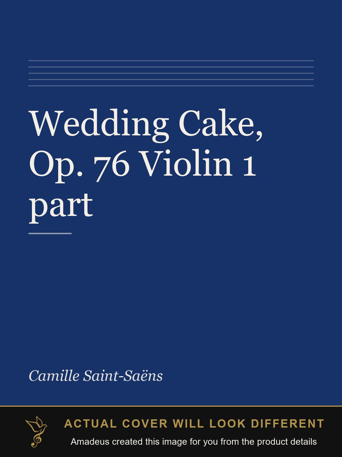 Wedding Cake, Op. 76 Violin 1 part - Amadeus created this image from the product details; the actual cover will look different