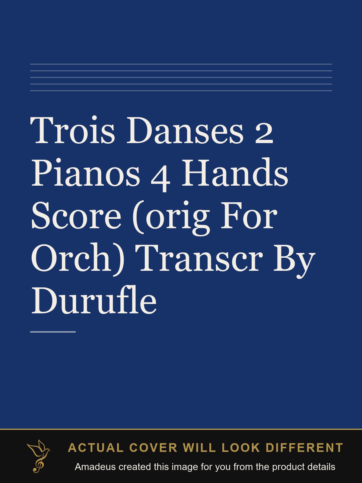 Trois Danses 2 Pianos 4 Hands Score (orig For Orch) Transcr By Durufle - Amadeus created this image from the product details; the actual cover will look different