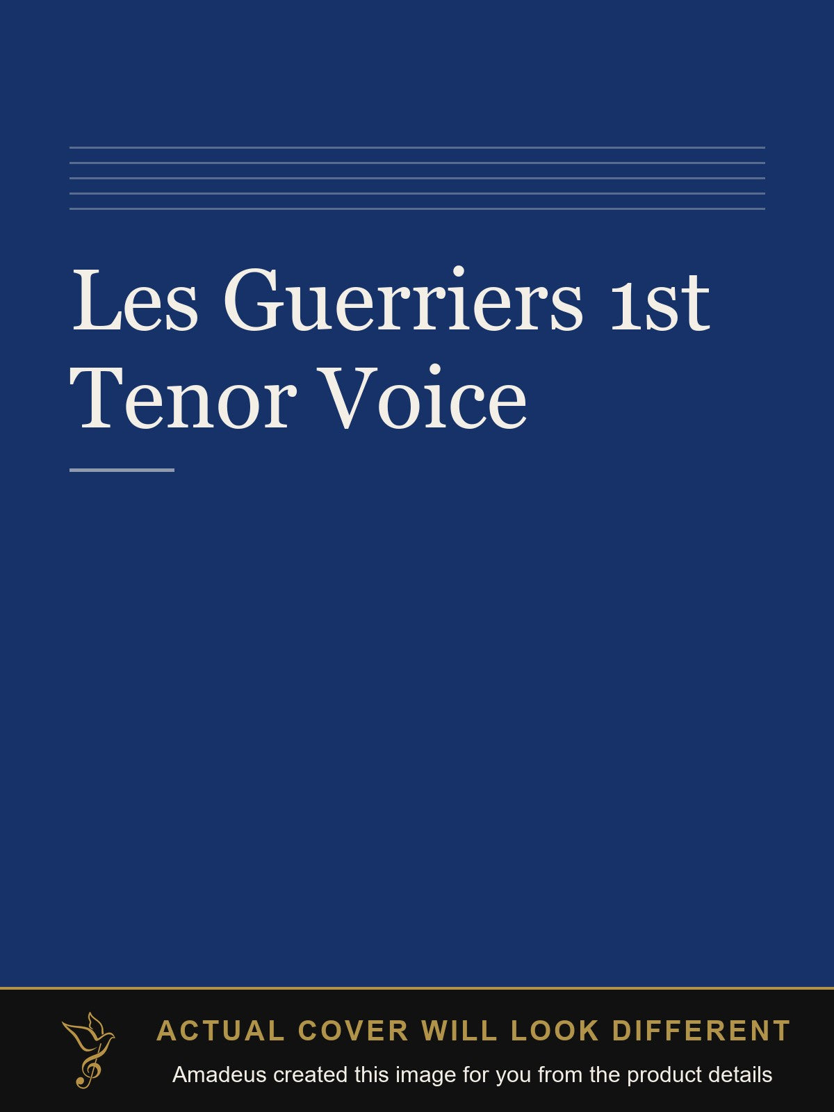 Les Guerriers 1st Tenor Voice - Amadeus created this image from the product details; the actual cover will look different