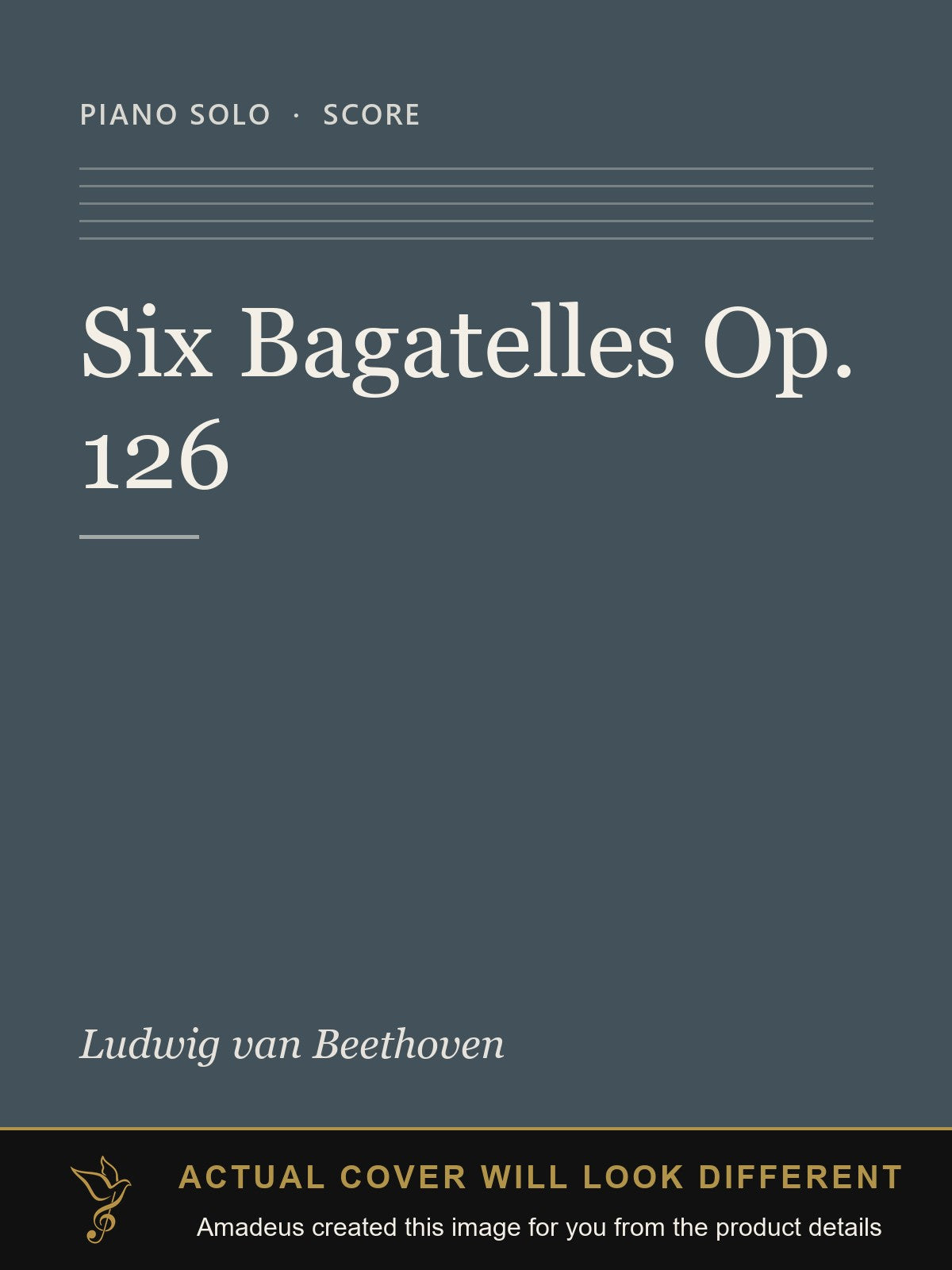 Six Bagatelles Op. 126 - Amadeus created this image from the product details; the actual cover will look different