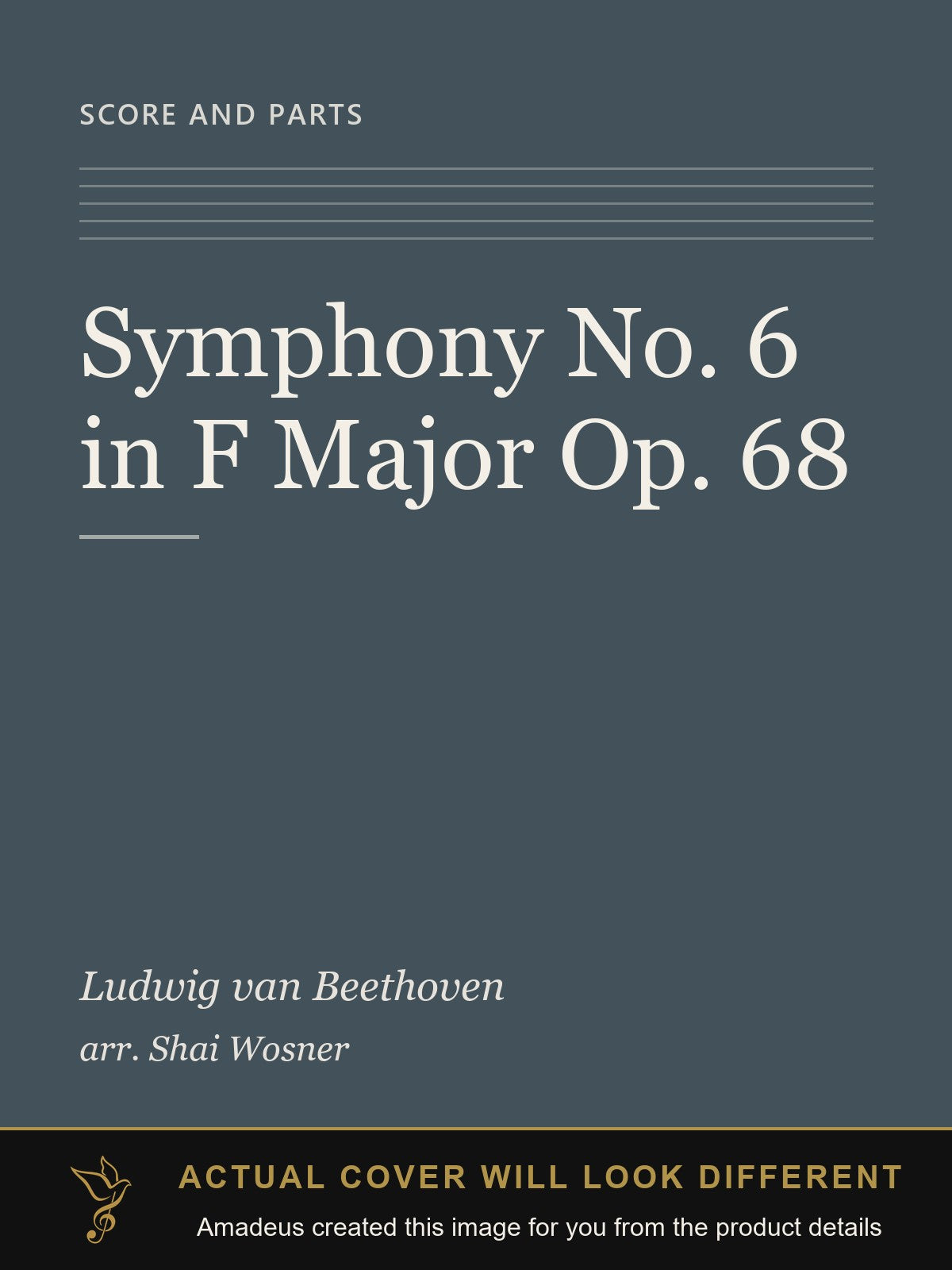 Symphony No. 6 in F Major Op. 68 - Amadeus created this image from the product details; the actual cover will look different