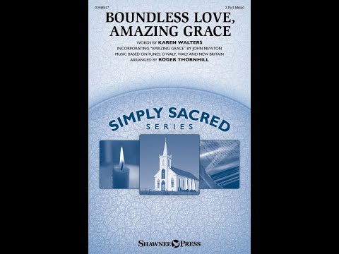 Boundless Love, Amazing Grace - ScorePlay