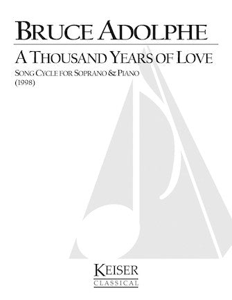 A Thousand Years of Love: A Song Cycle