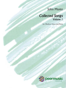 John Musto - Collected Songs: Volume 1