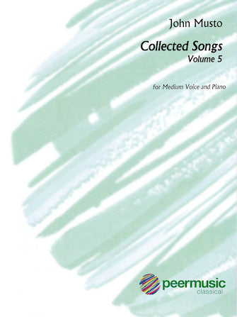 John Musto - Collected Songs: Volume 5