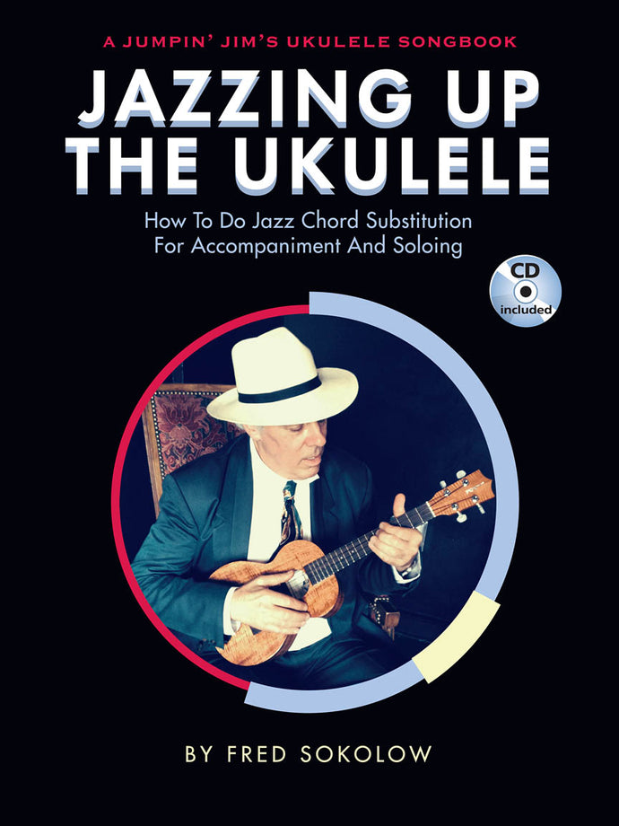 Jazzing Up the Ukulele - How to Do Jazz Chord Substitution for Accompaniment and Soloing
