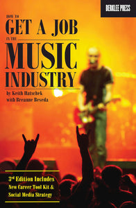 How to Get a Job in the Music Industry - 3rd Edition