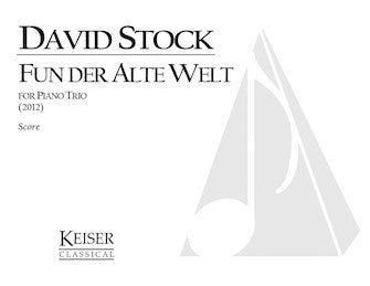 Fun Der Alte Welt (From the Old World) - Piano Trio Full Score