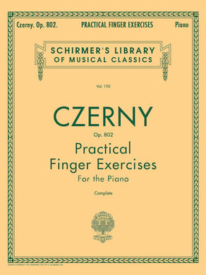 Practical Finger Exercises, Op. 802 (Complete)